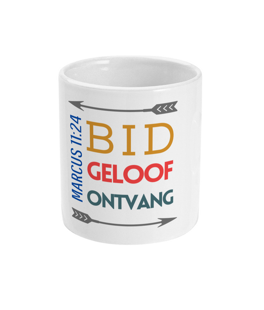Bid geloof ontvang mok