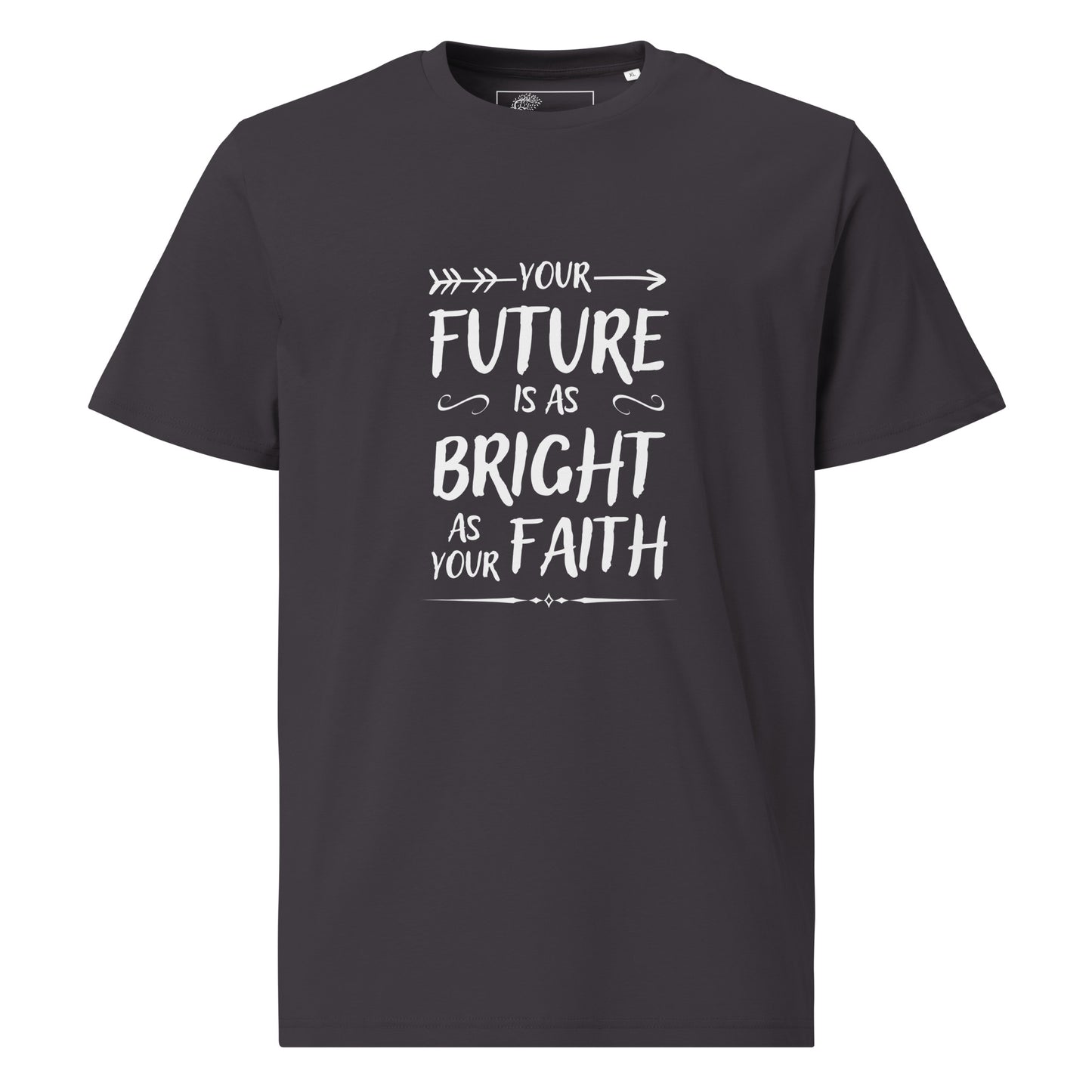 Your future is as bright as your faith