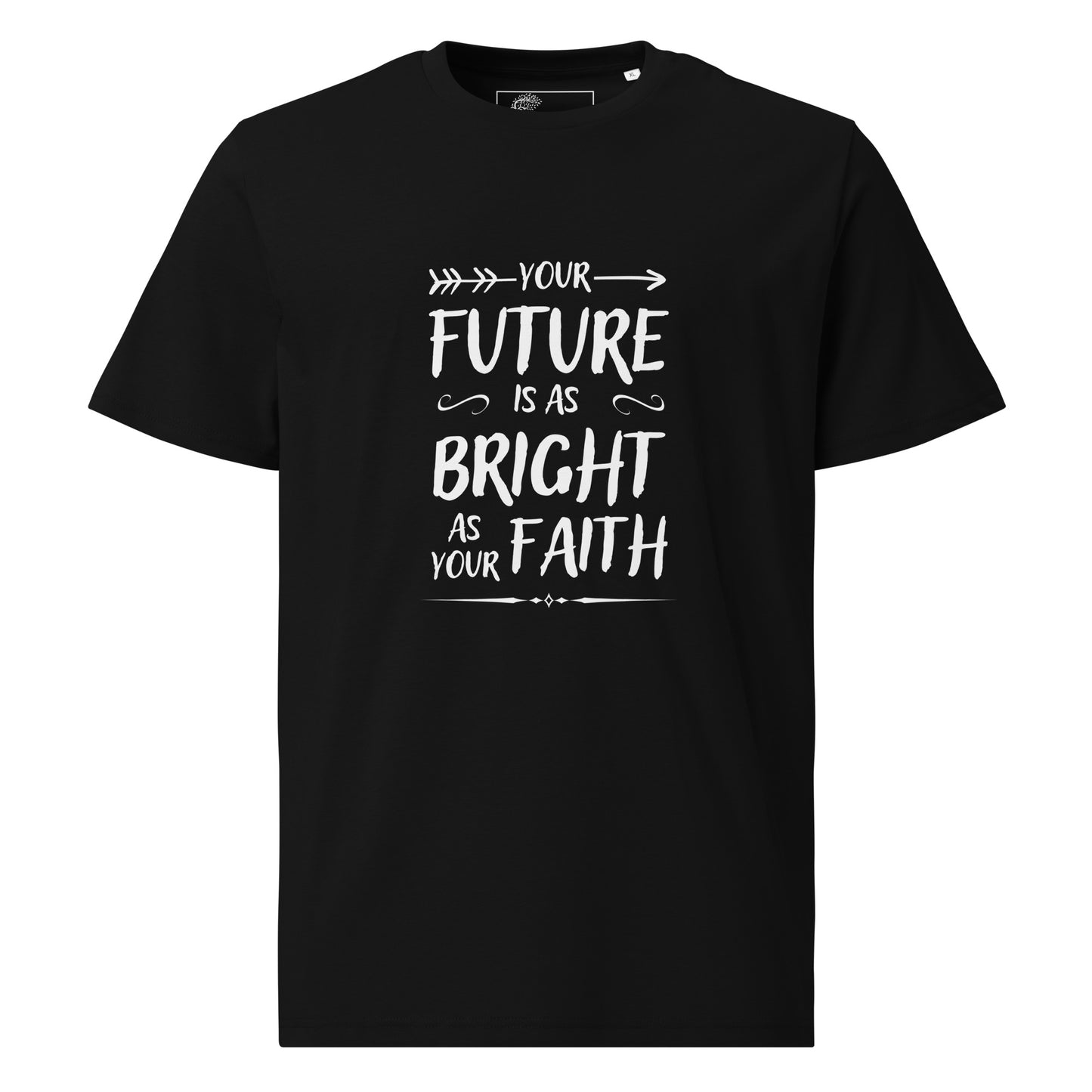 Your future is as bright as your faith