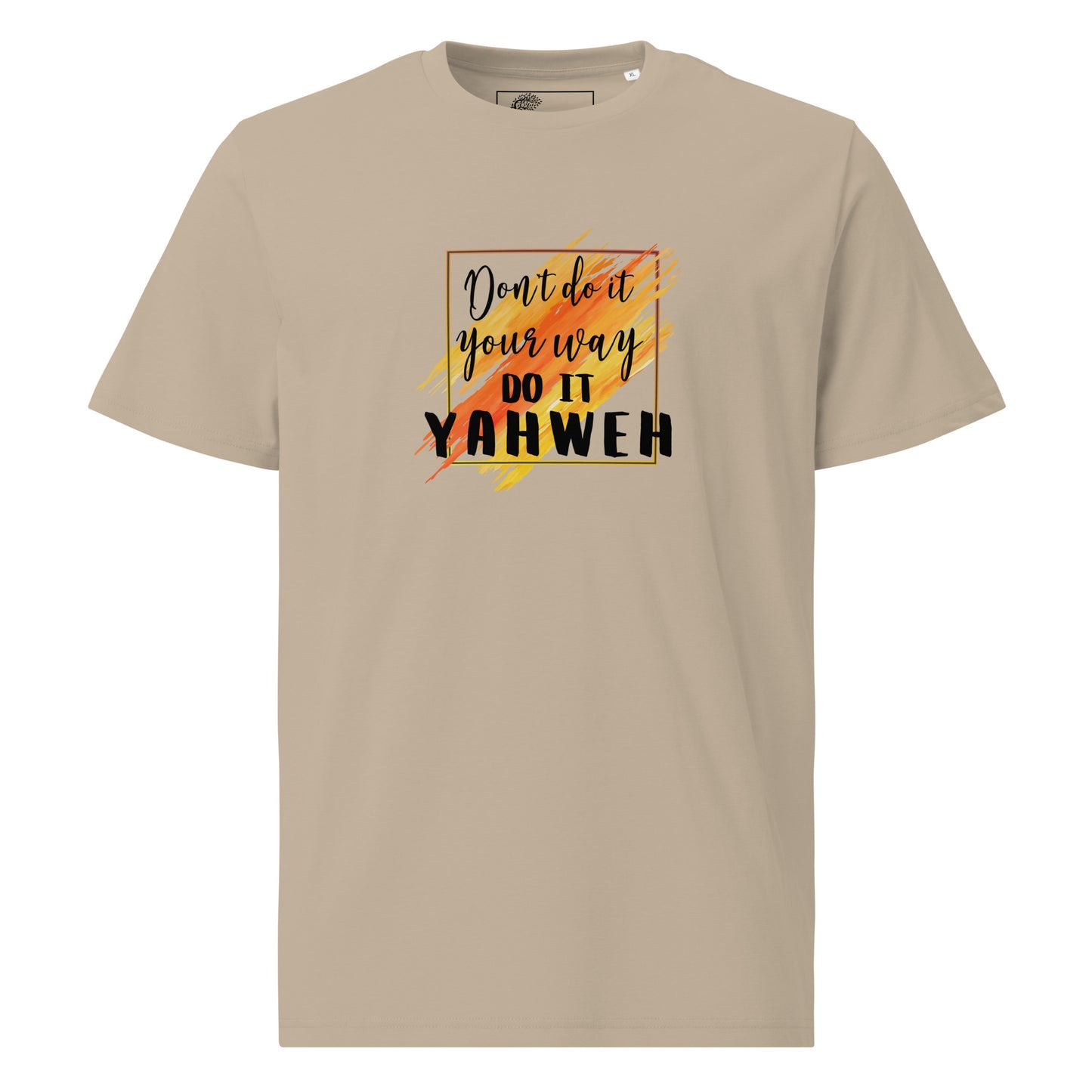 Don't do it your way, do it Yahweh