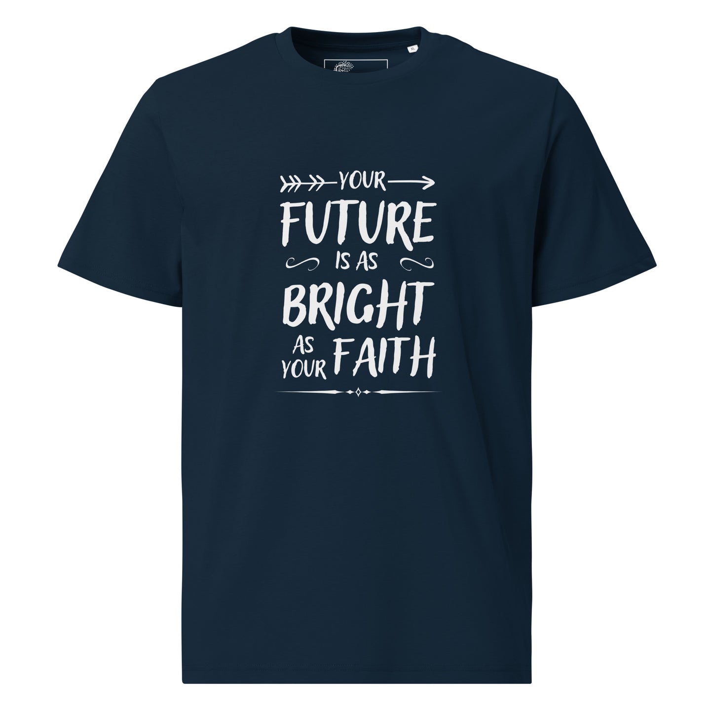 Your future is as bright as your faith