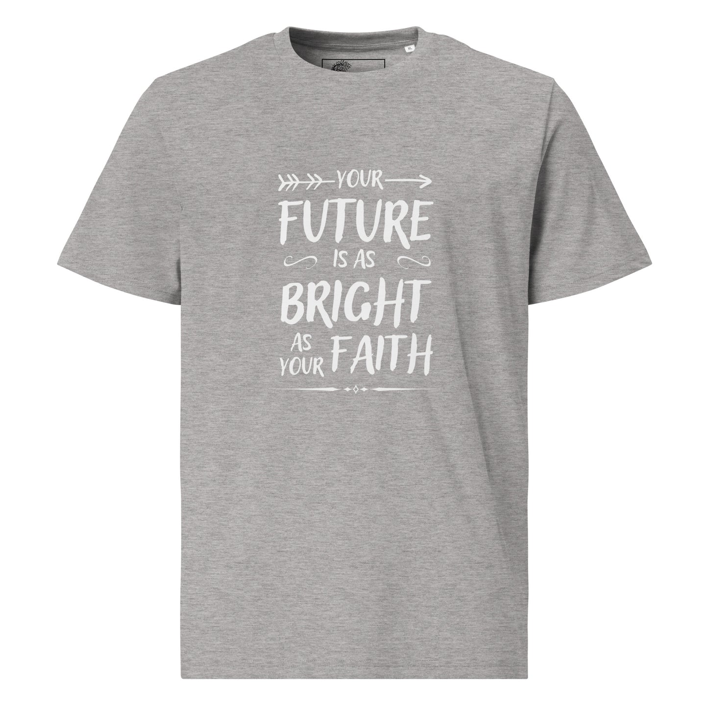 Your future is as bright as your faith